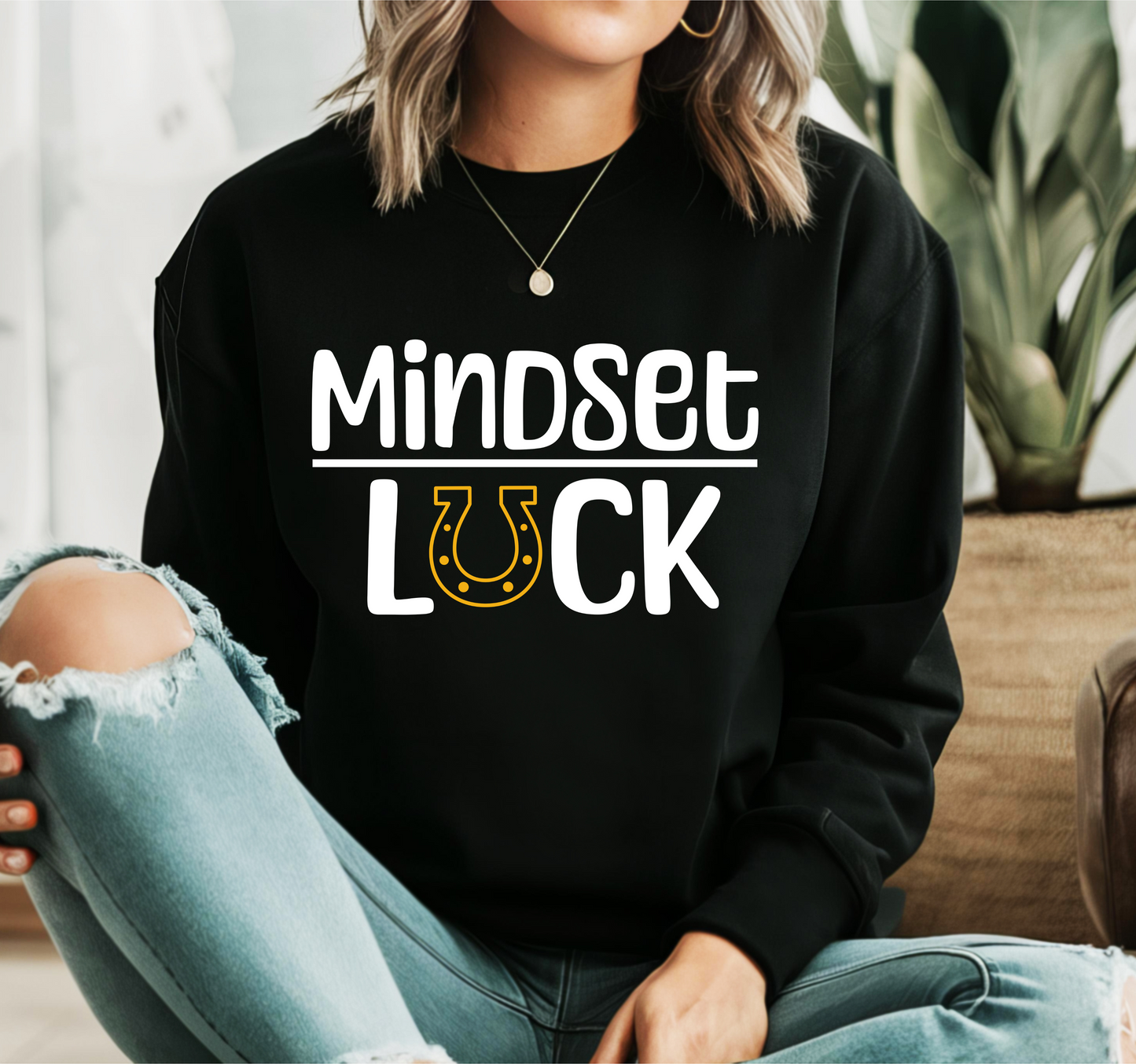 Mindset Over Luck Sweatshirt