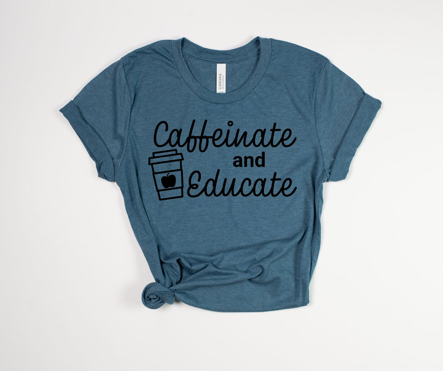 Caffeinate and Educate T-Shirt