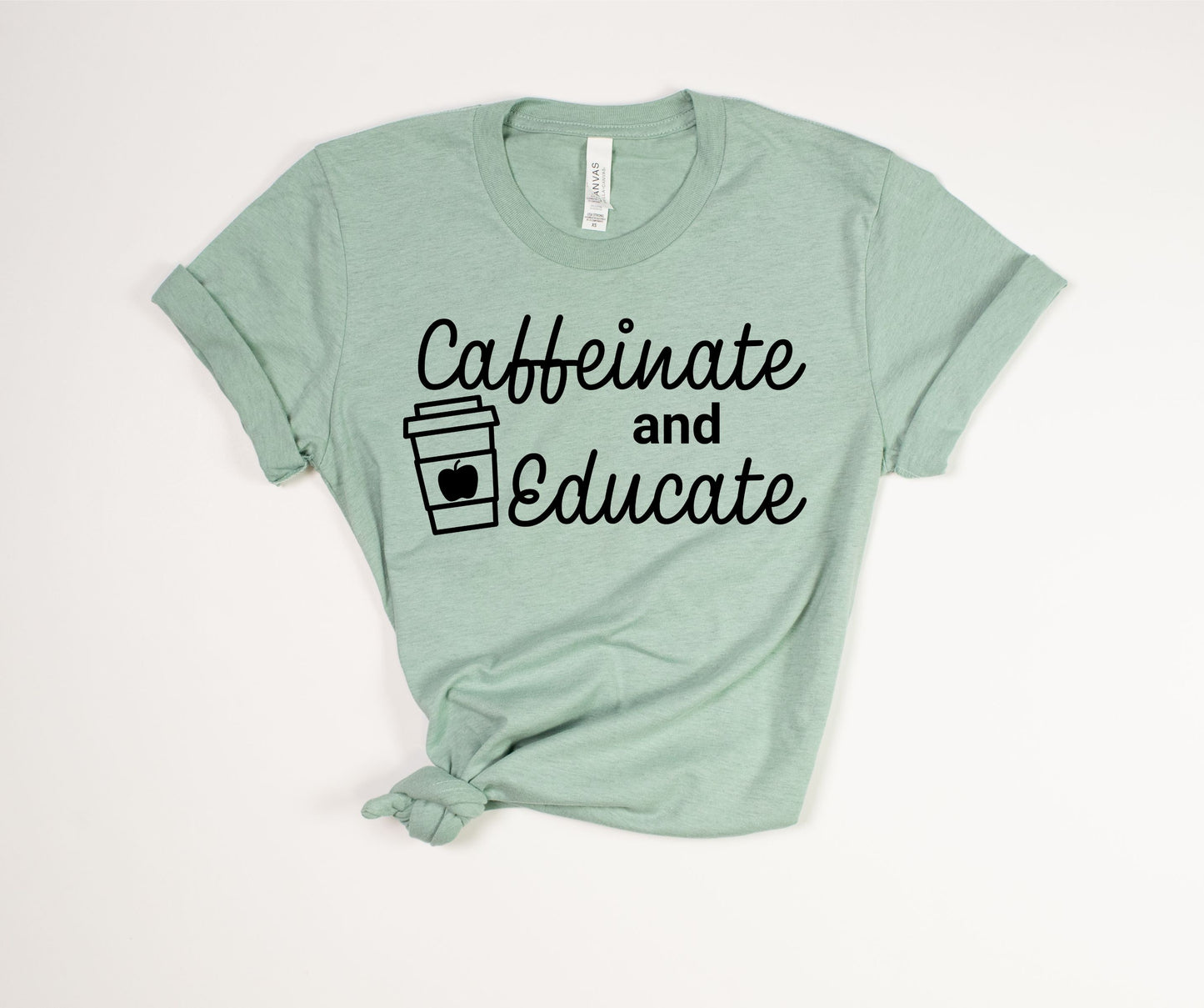 Caffeinate and Educate T-Shirt