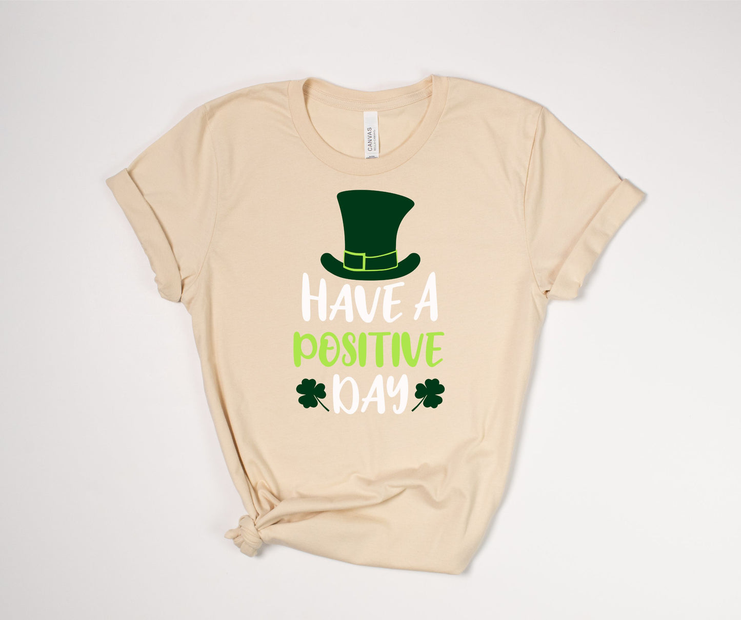 Have a Positive Day T-Shirt