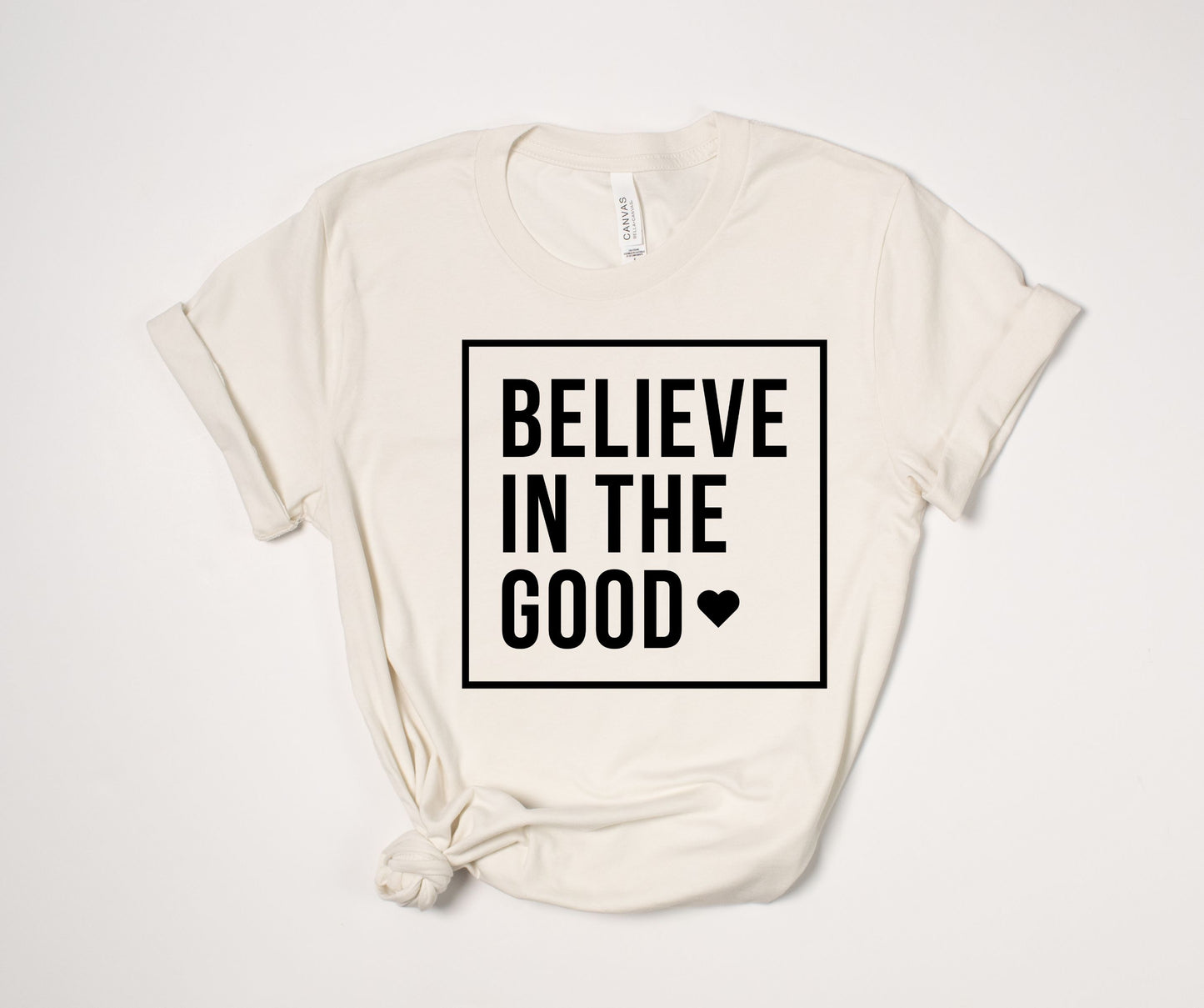 "Believe in the Good" T-Shirt