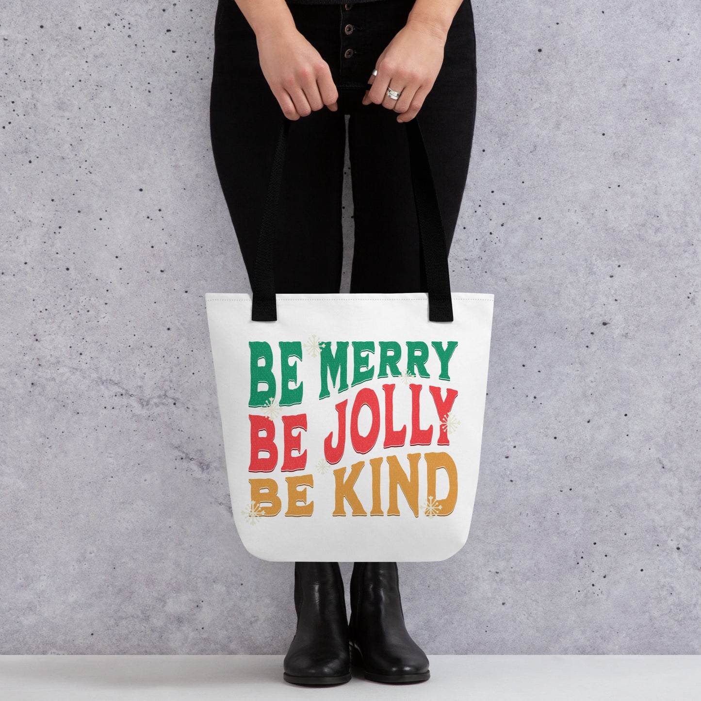 Be Merry, Jolly, Kind Tote Bag