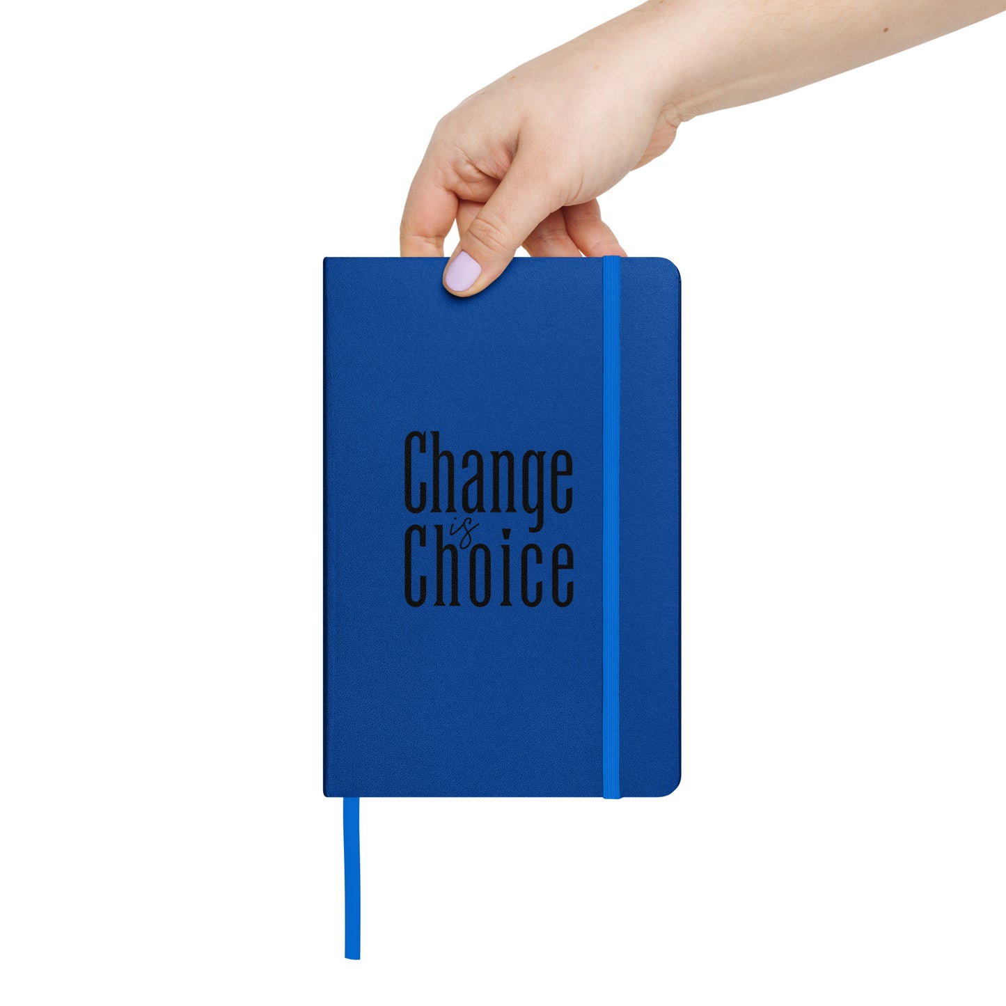 Change is Choice Hardcover Bound Notebook