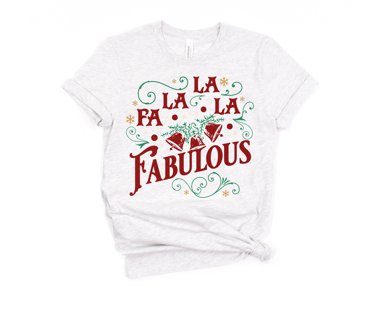 Fa La La La Fabulous T-Shirt