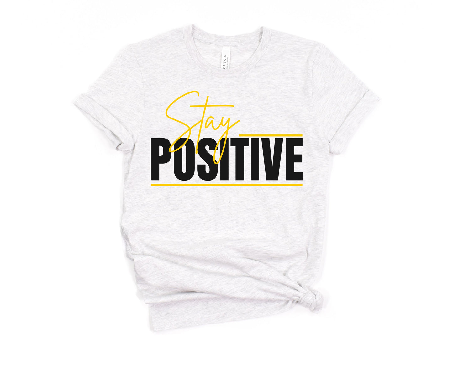 "Stay Positive" Uplifting T-Shirt