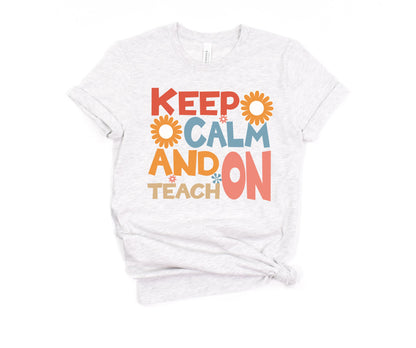 Keep Calm and Teach On T-Shirt