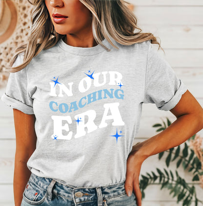 In Our Coaching Era T-Shirt