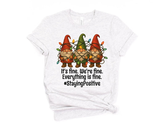 It's Fine, We're Fine, Everything is Fine T-Shirt