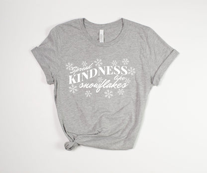 Spread Kindness like Snowflakes T-Shirt