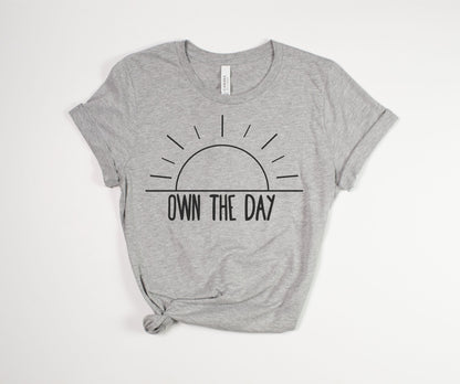 Own the Day T-Shirt