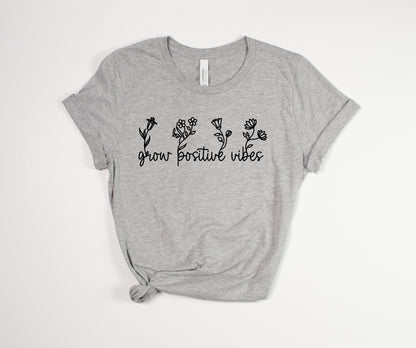 Growing Positive Vibes T-Shirt