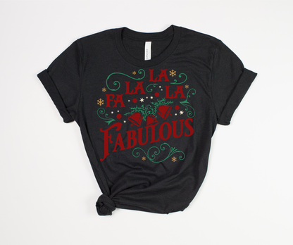 Fa La La La Fabulous T-Shirt
