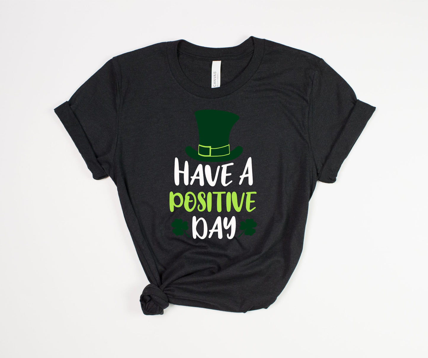 Have a Positive Day T-Shirt