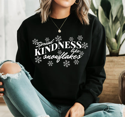 Spread Kindness like Snowflakes Sweatshirt