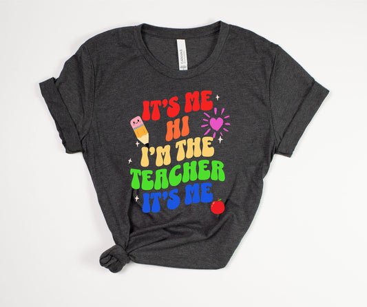 I'm the Teacher T-Shirt