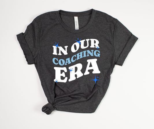 In Our Coaching Era T-Shirt