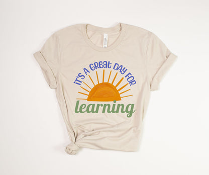 It's a Great Day for Learning T-Shirt