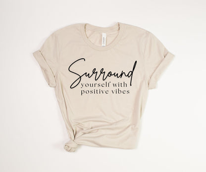 Surround Yourself T-Shirt