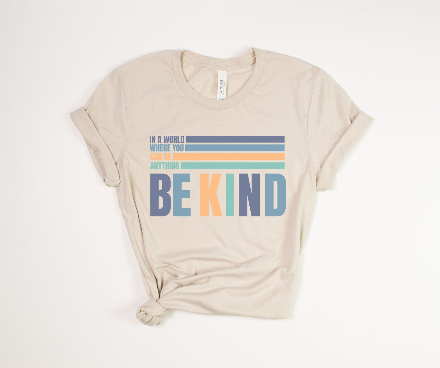 Be Anything, Be Kind T-Shirt