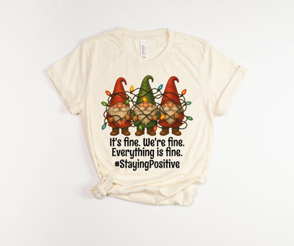 It's Fine, We're Fine, Everything is Fine T-Shirt