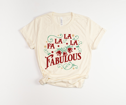 Fa La La La Fabulous T-Shirt