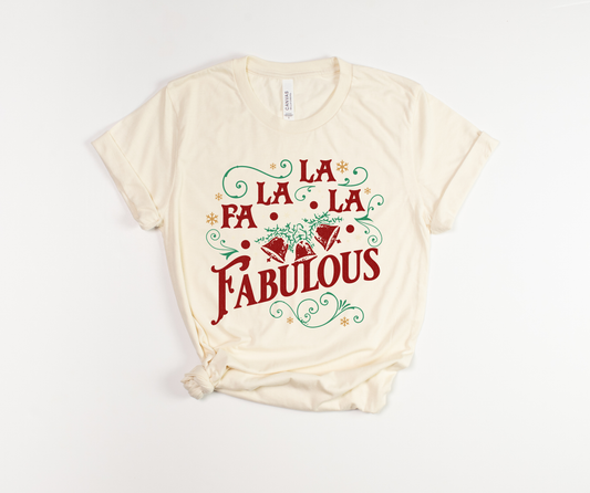 Fa La La La Fabulous T-Shirt