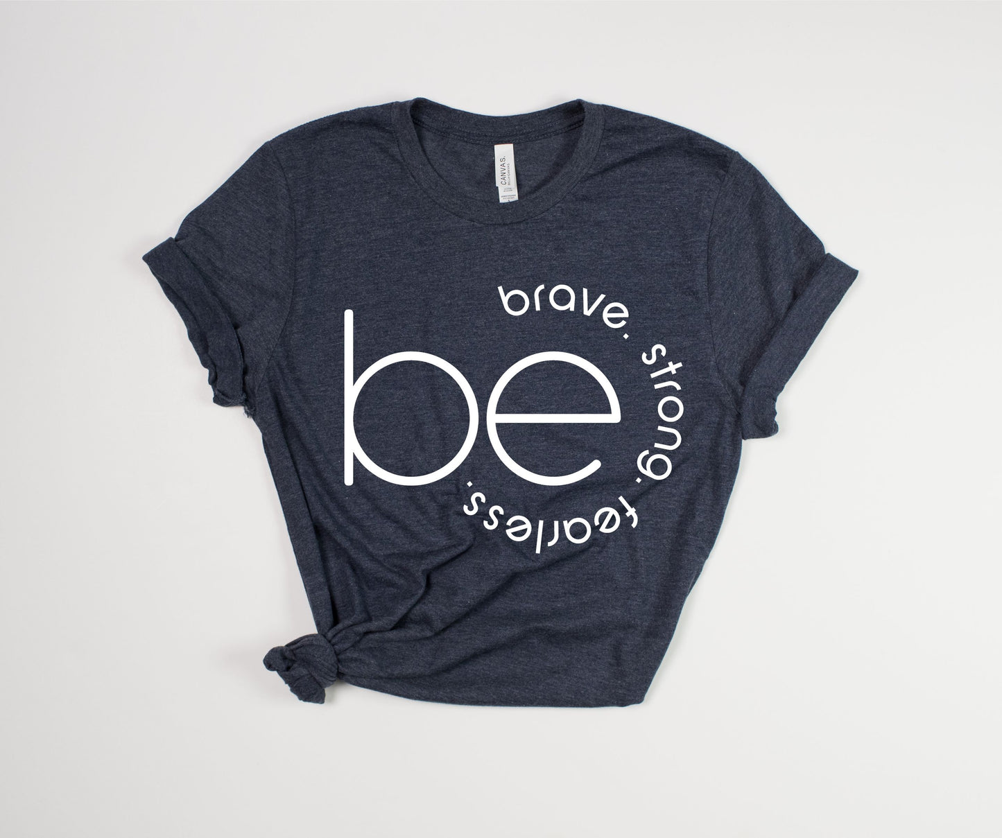 "Be" Empowerment T-Shirt