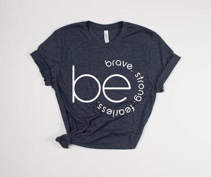 "Be" Empowerment T-Shirt