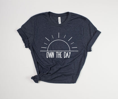 Own the Day T-Shirt