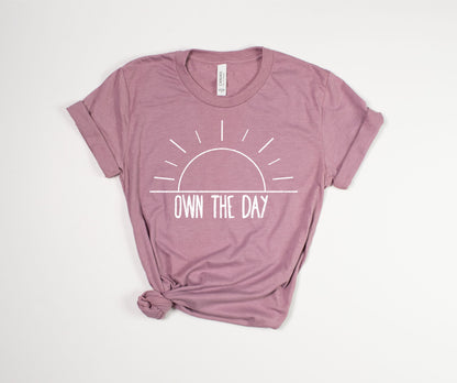 Own the Day T-Shirt