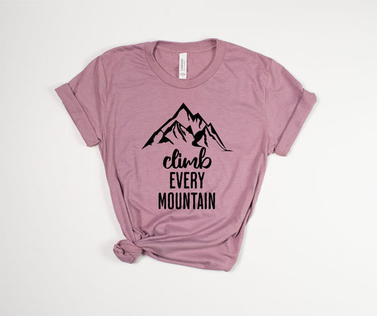 Climb Every Mountain T-Shirt