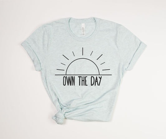 Own the Day T-Shirt