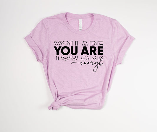 You Are Enough Black Text T-Shirt