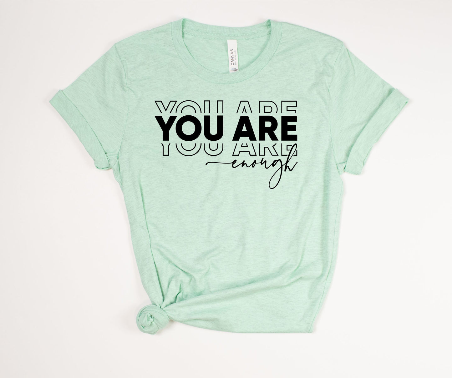 You Are Enough Black Text T-Shirt