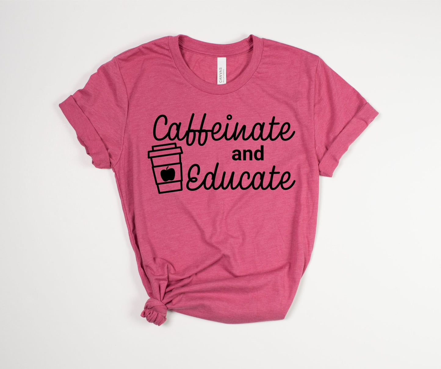 Caffeinate and Educate T-Shirt