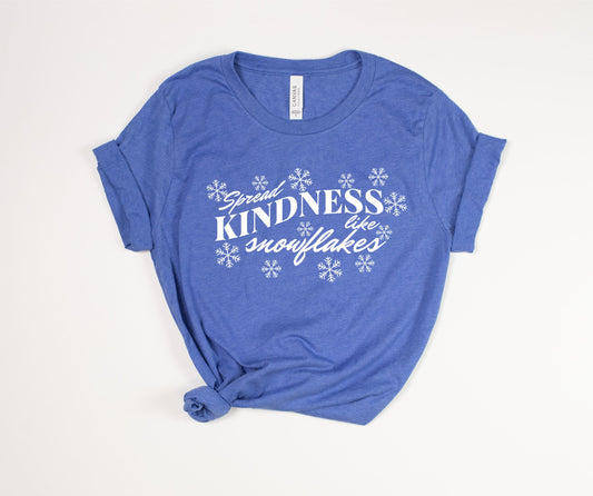 Spread Kindness like Snowflakes T-Shirt