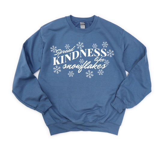 Spread Kindness like Snowflakes Sweatshirt