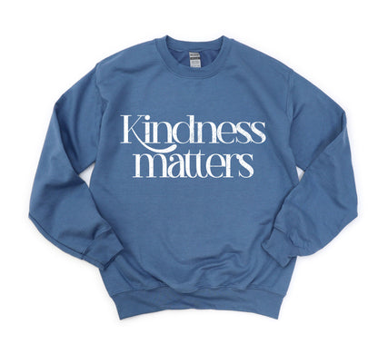 Kindness Matters Sweatshirt