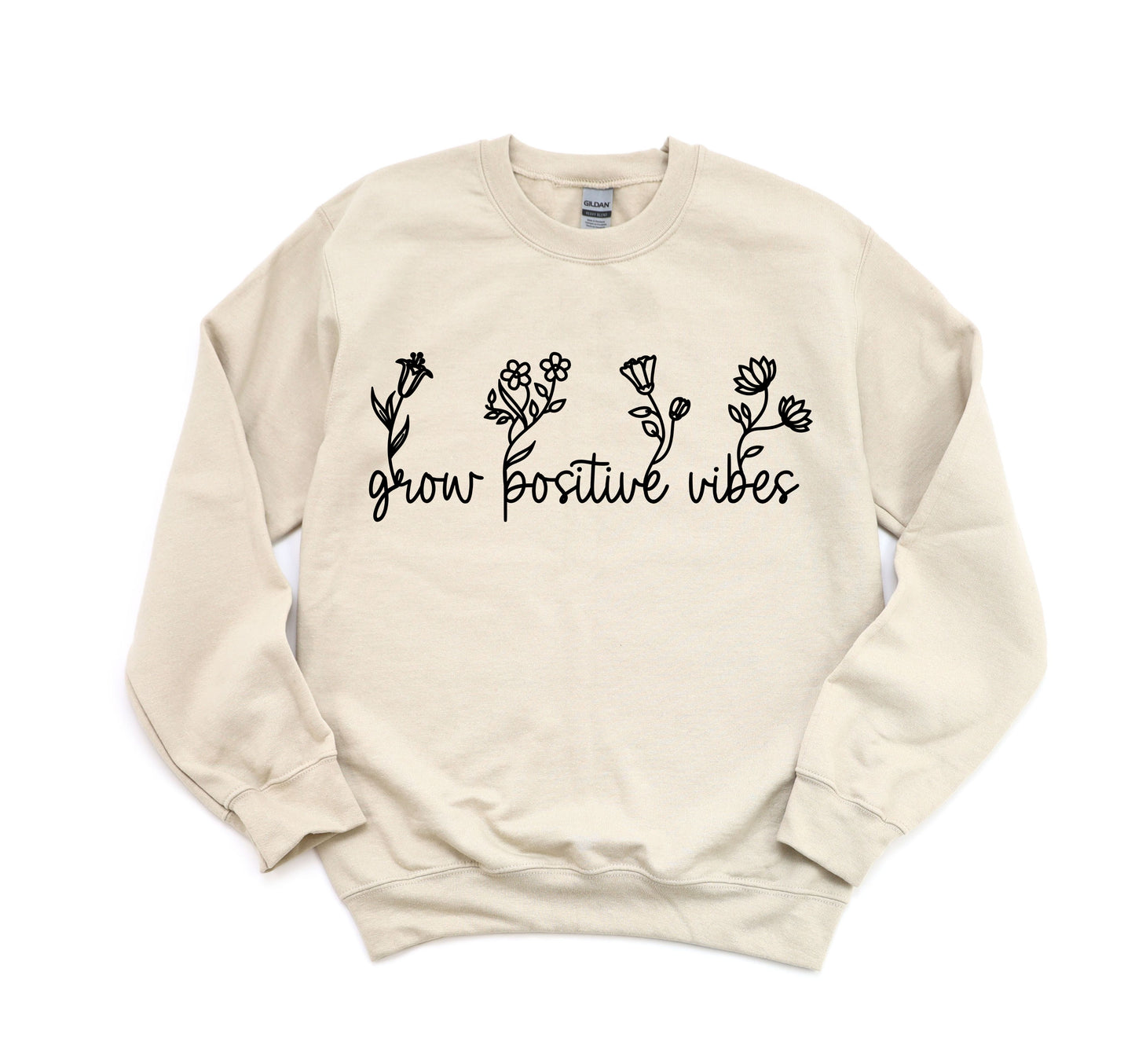 Grow Positive Vibes Sweatshirt