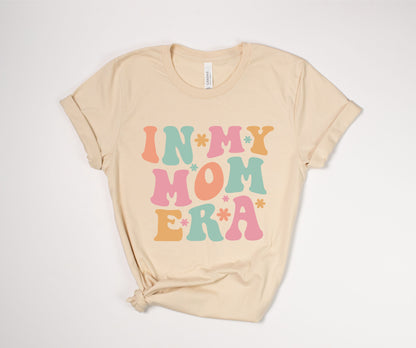 In My Mom Era T-Shirt