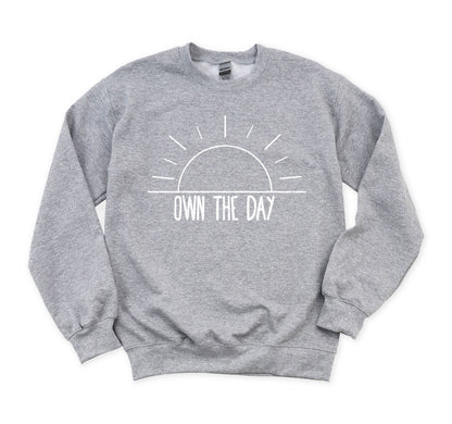 Own the Day Sweatshirt