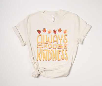 "Always Choose Kindness" T-Shirt