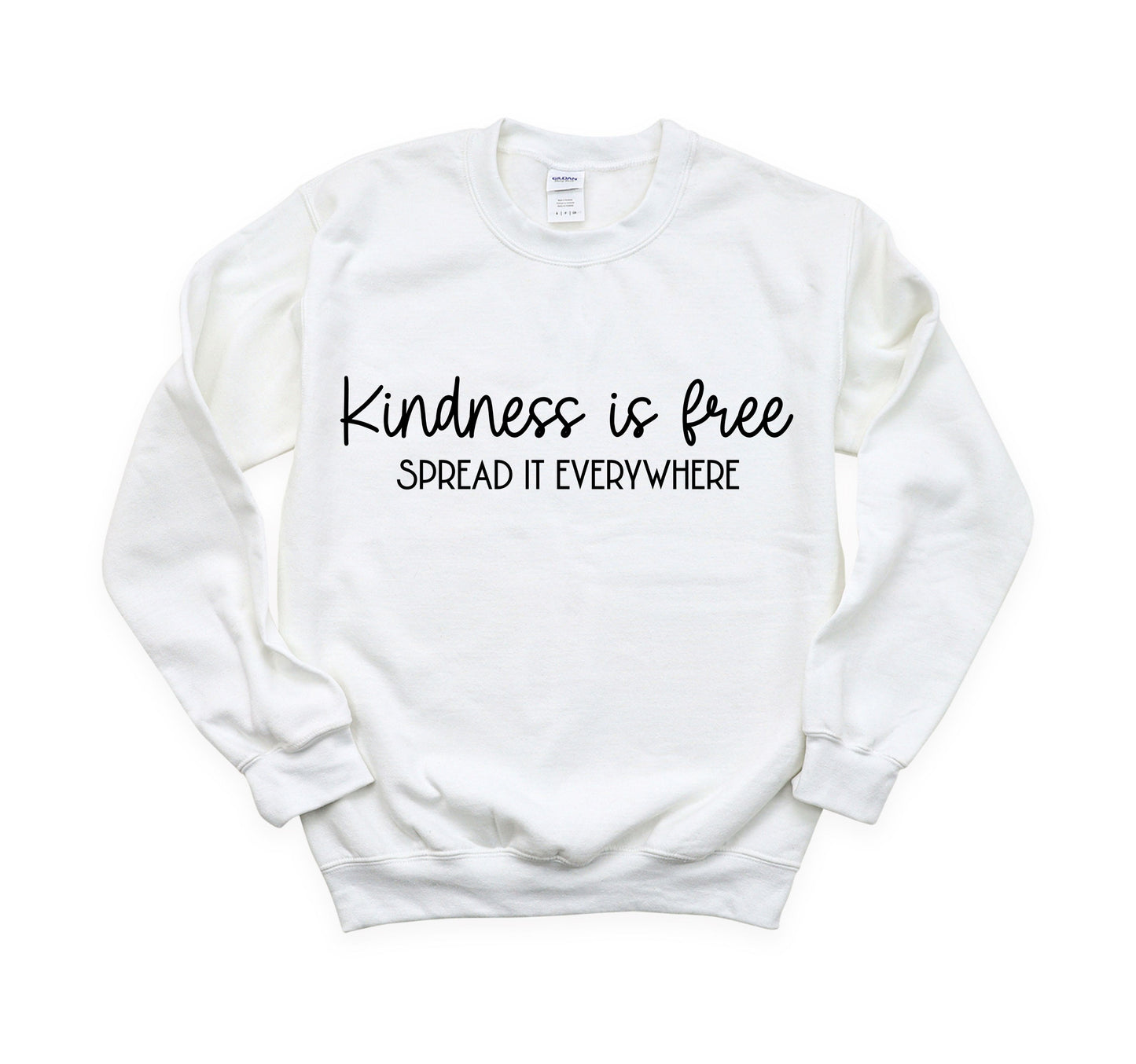 Kindness is Free Sweatshirt