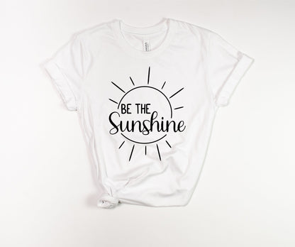 Be the Sunshine T-Shirt