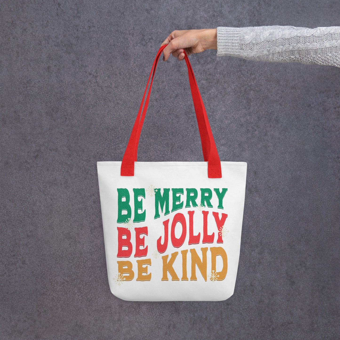 Be Merry, Jolly, Kind Tote Bag