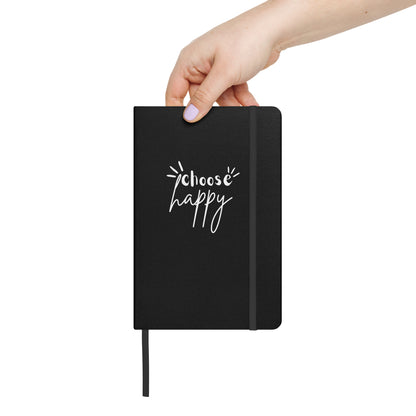 Choose Happy Hardcover Bound Notebook