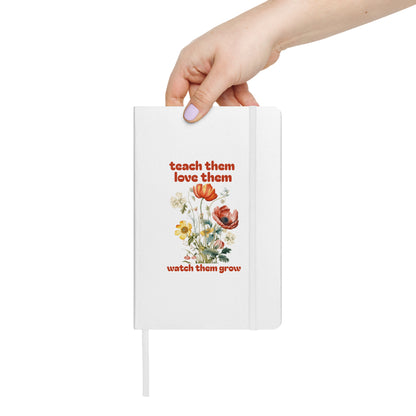 Teach Them Hardcover Bound Notebook