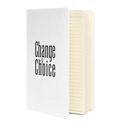 Change is Choice Hardcover Bound Notebook