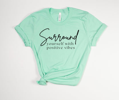 Surround Yourself T-Shirt