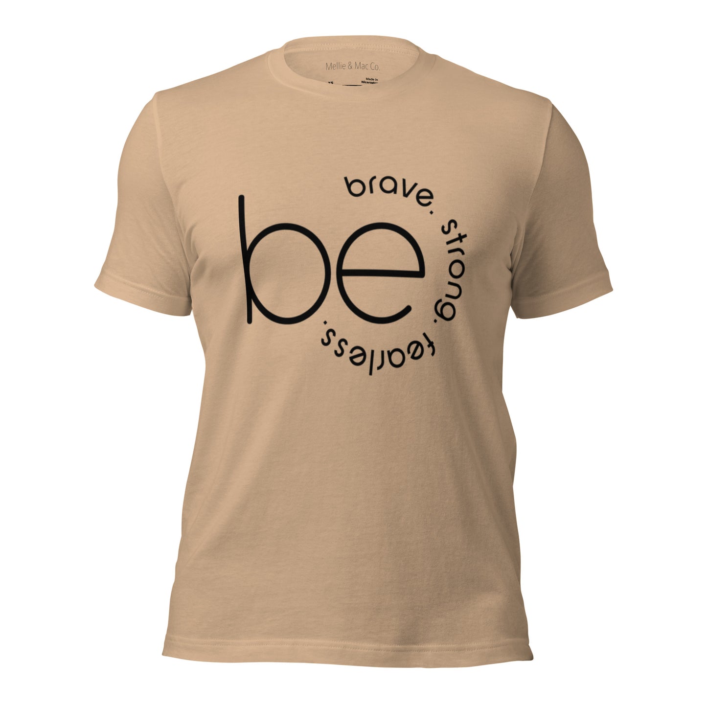 Be Brave Strong Fearless T-Shirt